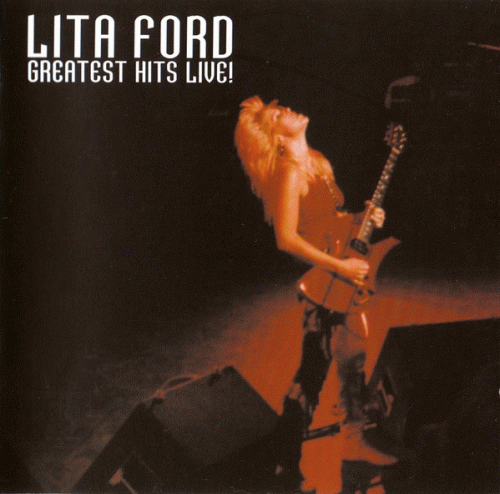 Lita Ford : Greatest Hits Live